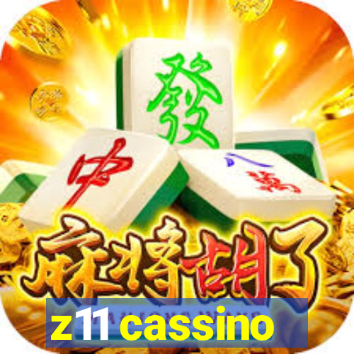 z11 cassino